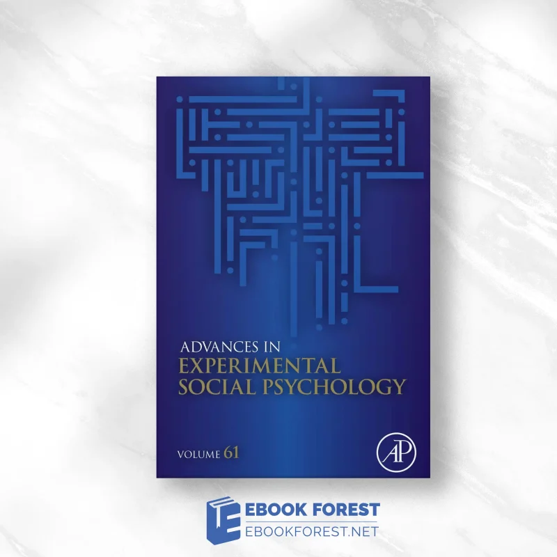 Advances in Experimental Social Psychology, Volume 61.2020 Original PDF