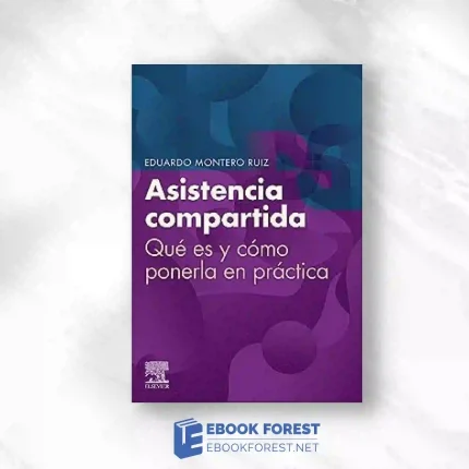 Asistencia Compartida: Qué Es Y Cómo Ponerla En Práctica (Spanish Edition).2023 True PDF