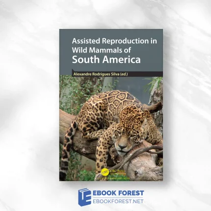 Assisted Reproduction In Wild Mammals Of South America.2023 Original PDF