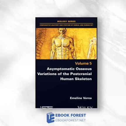 Asymptomatic Osseous Variations of the Postcranial Human Skeleton, Volume 5.2023 EPUB+converted pdf