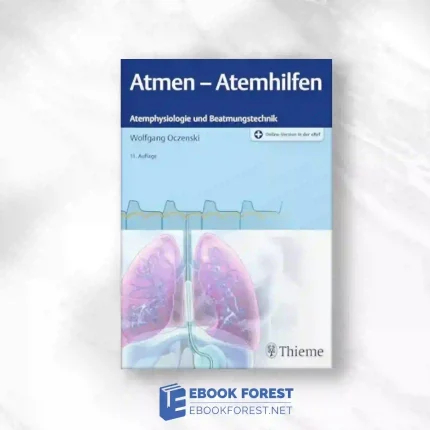 Atmen – Atemhilfen: Atemphysiologie und Beatmungstechnik (German Edition).2023 Original PDF
