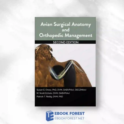Avian Surgical Anatomy And Orthopedic Management, 2nd Edition.2023 Original PDF