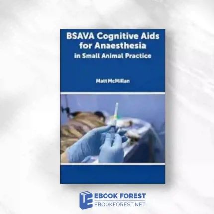 BSAVA Cognitive Aids For Anaesthesia In Small Animal Practice (BSAVA British Small Animal Veterinary Association).2021 Original PDF