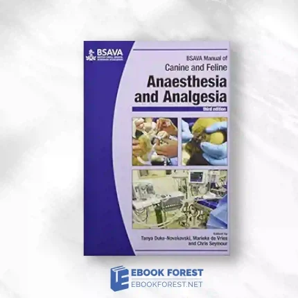 BSAVA Manual Of Canine And Feline Anaesthesia And Analgesia (BSAVA British Small Animal Veterinary Association), 3rd Edition.2016 Original PDF