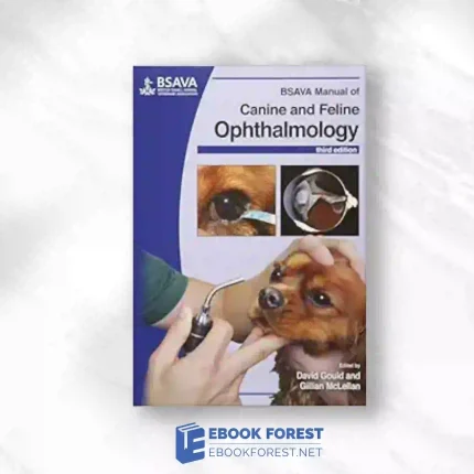 BSAVA Manual Of Canine And Feline Ophthalmology (BSAVA British Small Animal Veterinary Association), 3rd Edition.2015 Original PDF