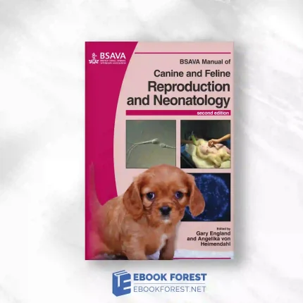 BSAVA Manual Of Canine And Feline Reproduction And Neonatology, 2nd Edition.2010 Original PDF