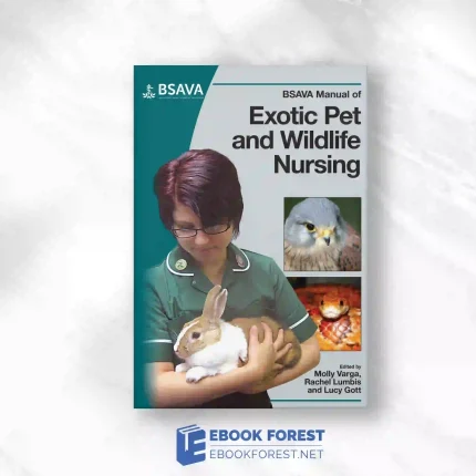 BSAVA Manual Of Exotic Pet And Wildlife Nursing.2012 Original PDF