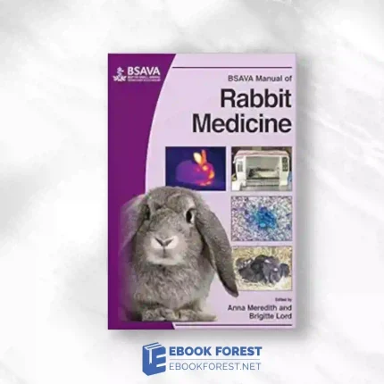 BSAVA Manual Of Rabbit Medicine (BSAVA British Small Animal Veterinary Association).2014 Original PDF