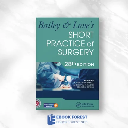 Bailey & Love’s Short Practice Of Surgery, 28th Edition 2023 Epub and converted pdf