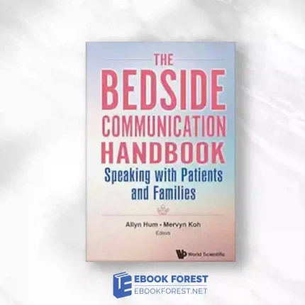 Bedside Communication Handbook, The: Speaking With Patients And Families.2021 Original PDF