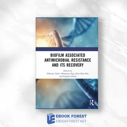 Biofilm Associated Antimicrobial Resistance And Its Recovery 2023 Epub+converted pdf