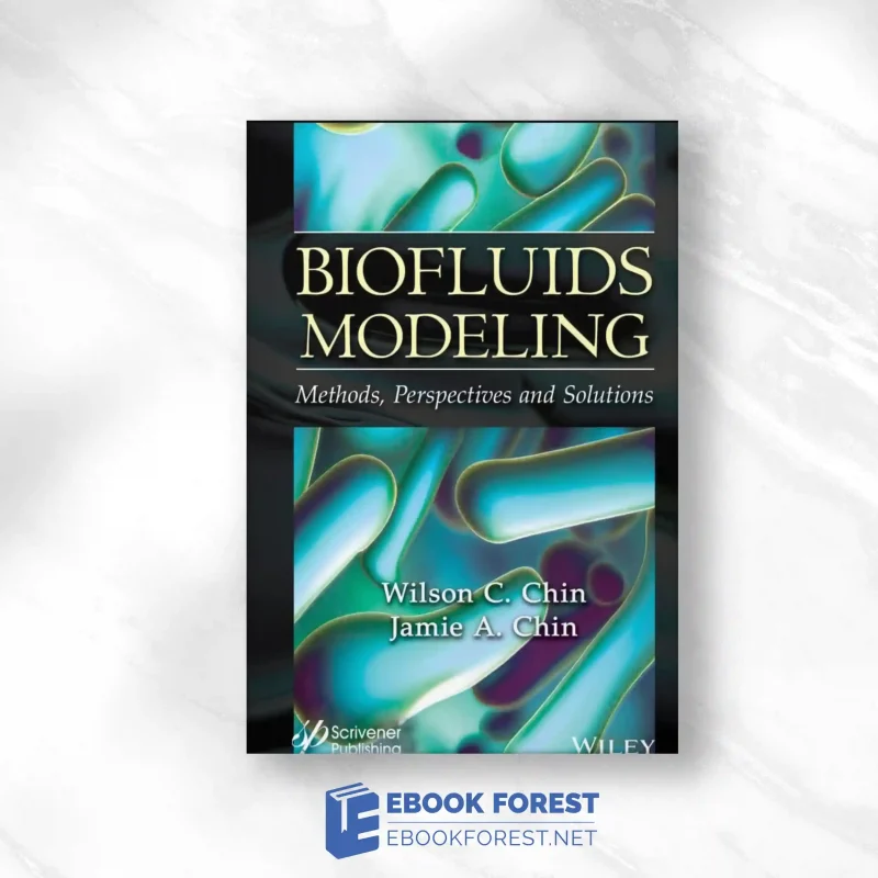 Biofluids Modeling: Methods, Perspectives, and Solutions.2023 Original PDF