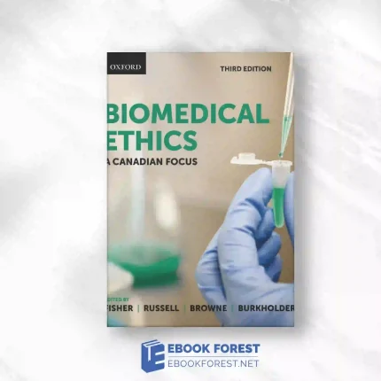 Biomedical Ethics: A Canadian Focus, 3rd Edition Original PDF
