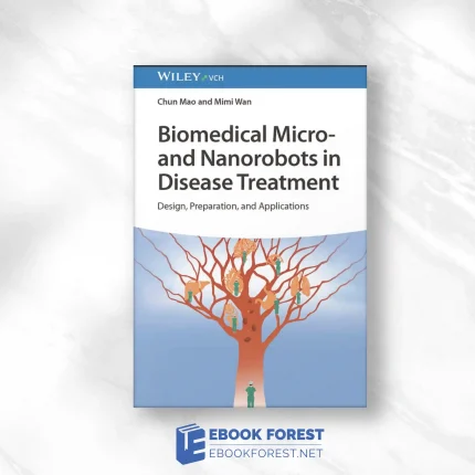 Biomedical Micro- and Nanorobots in Disease Treatment: Design, Preparation, and Applications.2023 Original PDF