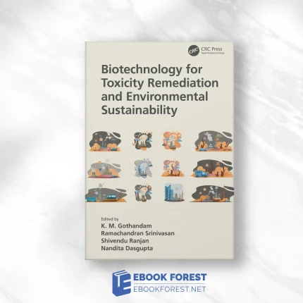 Biotechnology For Toxicity Remediation And Environmental Sustainability2023 Original PDF