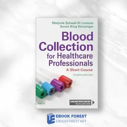 Blood Collection for Healthcare Professionals: A Short Course, 4th Edition.2021 Original PDF