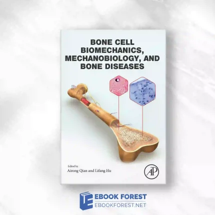 Bone Cell Biomechanics, Mechanobiology And Bone Diseases.2023 Original PDF