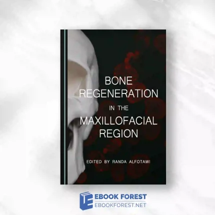 Bone Regeneration In The Maxillofacial Region.2023 Original PDF
