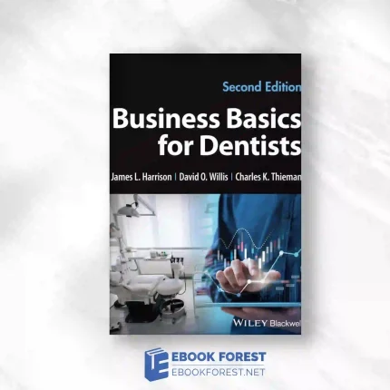 Business Basics for Dentists, 2nd Edition.2023 Original PDF