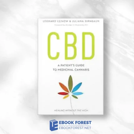 CBD: A Patient’s Guide To Medicinal Cannabis–Healing Without The High.2017 EPUB and converted pdf