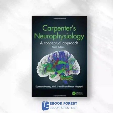 Carpenter’s Neurophysiology: A Conceptual Approach, 6th Edition.2022 Original PDF
