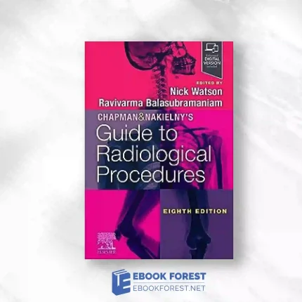 Chapman & Nakielny’s Guide To Radiological Procedures, 8th Edition.2023 Original PDF