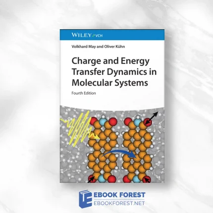 Charge and Energy Transfer Dynamics in Molecular Systems, 4th Edition.2023 Original PDF