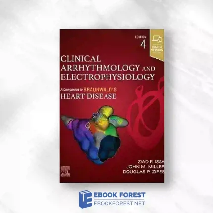 Clinical Arrhythmology And Electrophysiology 4e (Companion To Braunwald’s Heart Disease).2023 True PDF