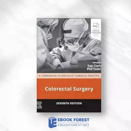 Colorectal Surgery: A Companion to Specialist Surgical Practice, 7th edition.2023 True PDF