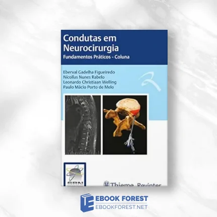Condutas Em Neurocirurgia: Fundamentos Práticos – Coluna (Portuguese Edition).2022 Original PDF