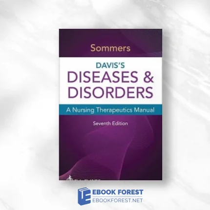 Davis’s Diseases & Disorders A Nursing Therapeutics Manual, 7th Edition.2022 Original PDF
