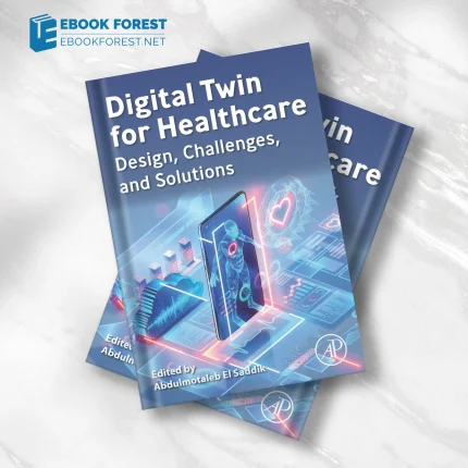 Digital Twin for Healthcare: Design, Challenges, and Solutions 2022 Original PDF