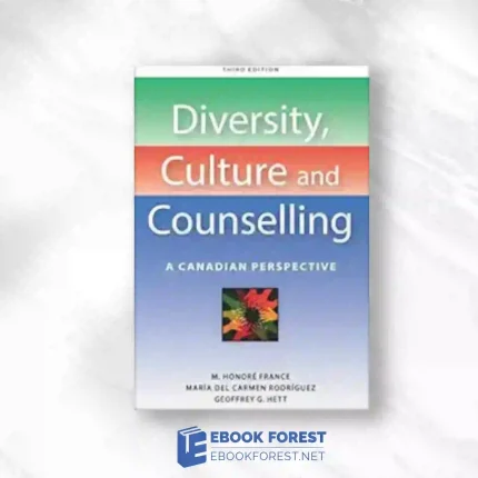 Diversity, Culture and Counselling: A Canadian Perspective, 3rd Edition.2021 Original PDF