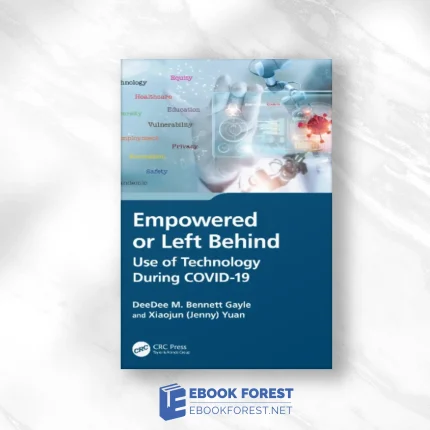 Empowered or Left Behind: Use of Technology During COVID-19.2023 Original PDF