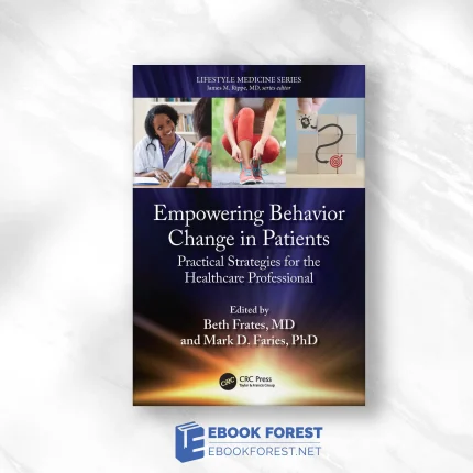 Empowering Behavior Change in Patients: Practical Strategies for the Healthcare Professional.2023 Original PDF