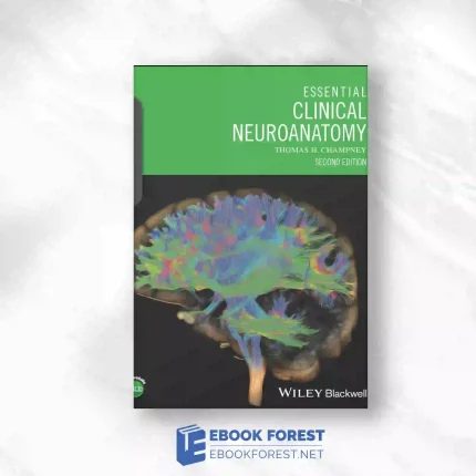 Essential Clinical Neuroanatomy, 2nd Edition.2023 Original PDF