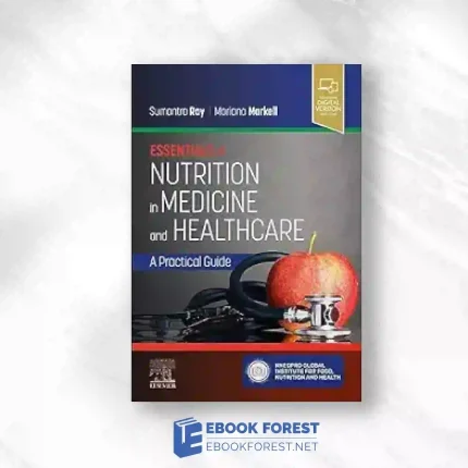 Essentials Of Nutrition In Medicine And Healthcare: A Practical Guide.2024 Original PDF