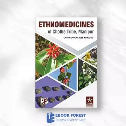 Ethnomedicines Of Chothe Tribe, Manipur.2021 Original PDF
