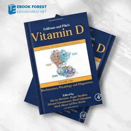 Feldman and Pike’s Vitamin D: Volume One: Biochemistry, Physiology and Diagnostics, 5th edition.2023 Original PDF
