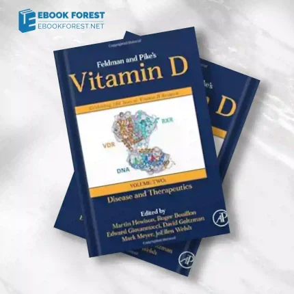 Feldman and Pike’s Vitamin D: Volume Two: Disease and Therapeutics, 5th edition.2023 Original PDF