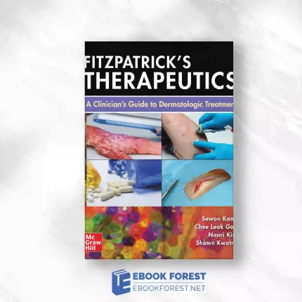 Fitzpatrick’s Therapeutics: A Clinician’s Guide To Dermatologic Treatment.2023 Original PDF