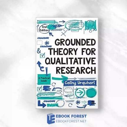 Grounded Theory For Qualitative Research: A Practical Guide, 2nd Edition.2022 Original PDF