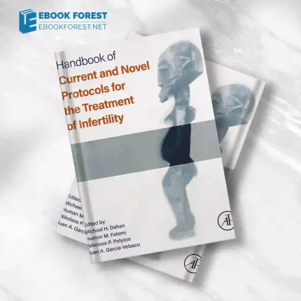 Handbook of Current and Novel Protocols for the Treatment of Infertility.2023 Original PDF