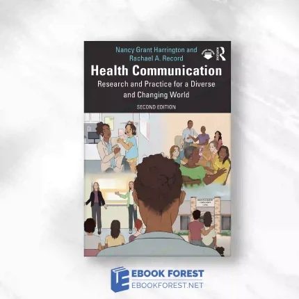 Health Communication: Research And Practice For A Diverse And Changing World, 2nd Edition.2023 Original PDF