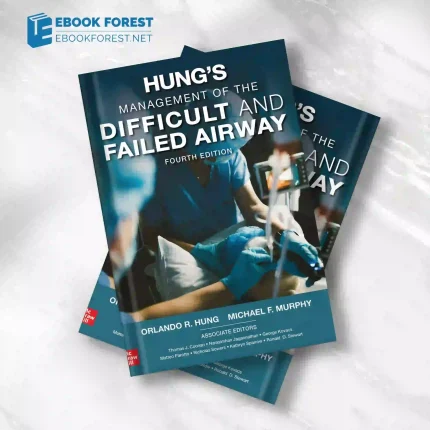 Hung’s Management of the Difficult and Failed Airway, 4th Edition.2023 Original PDF