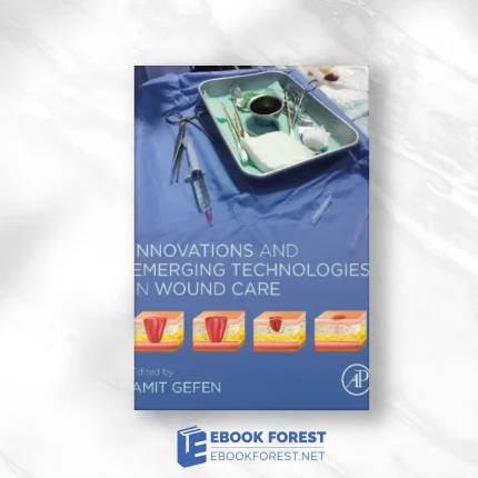 Innovations and Emerging Technologies in Wound Care.2019 Original PDF
