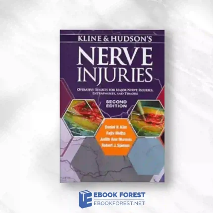 Kline and Hudson’s Nerve Injuries: Operative Results for Major Nerve Injuries, Entrapments and Tumors, 2ed.2007 True PDF