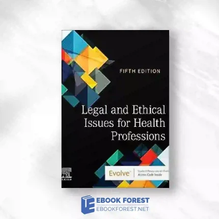 Legal And Ethical Issues For Health Professions, 5th Edition.2023 Original PDF