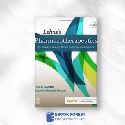 Lehne’s Pharmacotherapeutics for Advanced Practice Nurses and Physician, 2nd Edition.2020 Original PDF