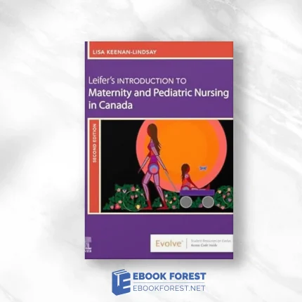 Leifer’s Introduction To Maternity & Pediatric Nursing In Canada, 2ed .2023 EPub+Converted PDF )